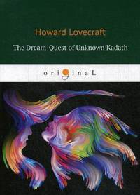 The Dream-Quest of Unknown Kadath