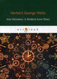 Ann Veronica: A Modern Love Story