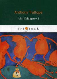 John Caldigate. Part 1