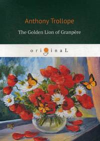The Golden Lion of Granpere