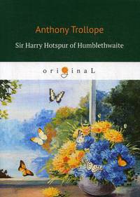 Sir Harry Hotspur of Humblethwaite