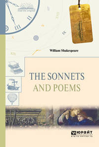 The sonnets and poems. Сонеты и поэмы