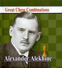 Александр Алехин. Лучшие шахматные комбинации