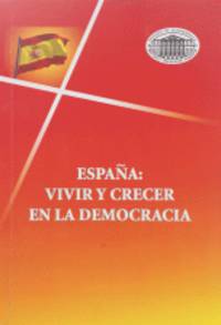 Espana: vivir y crecer en la democracia