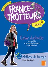 France-Trotteurs. Cahier d'activites. Niveau 4