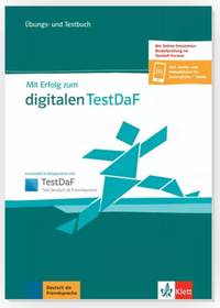 Mit Erfolg zum digitalen TestDaF. Übungs- und Testbuch + online