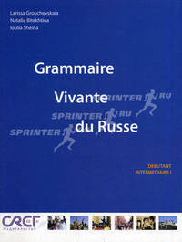 Живая грамматика русского языка. Ч. 1. Начальный и средний этап (1).Grammaire Vivante du Russe. 3-е изд., исправ. (+ CD+ брошюра) франц.язык. Грушевская Л. Ю., Битехтина Н. Б. и др