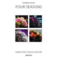 Цветы четырех сезонов слияния. Flowers fusion?s four seasons. London.Tokyo. Moscow. New York
