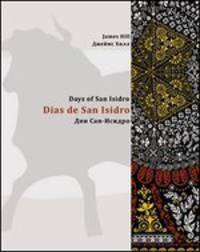 Дни Сан-Исидро. Dias de San Isidro. Days of San Isidro. Книга на испанском, русском, английском языках