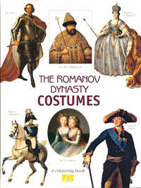 The Romanov Dinasty Costumes. A colouring book with commentaries / Костюмы Дома Романовых. Книга для раскрашивания на английском языке