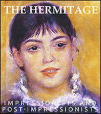 The Hermitage. Impressionists and Post-Impressionist / Эрмитаж.Импрессионисты и постимпрессионисты. На английском языке