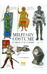 Military costume in Mediaeval Europe / Военный костюм средневековой Европы. Книга для раскрашивания на английском языке