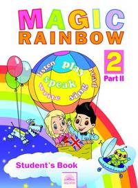 Английский язык. Волшебная радуга. MAGIC RAINBOW. Учебник. 2 класс. В 2-х частях. Часть 2. ФГОС