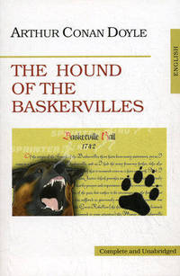 The Hound of the Baskervilles. Arthur Conan Doyle / Собака Баскервилей