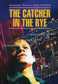 Над пропастью во ржи,The catcher in the rye(английский язык)