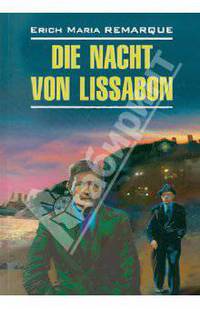 Ночь в Лиссабоне, Die nacht von Lissabon (немецкий язык)