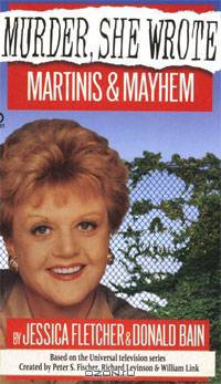 Martinis & Mayhem: A Murder, She Wrote Mystery