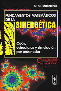 Fundamentos matemticos de la sinergtica. Caos, estructuras y simulacin por ordenador