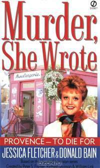 Murder She Wrote: Provence to Die for