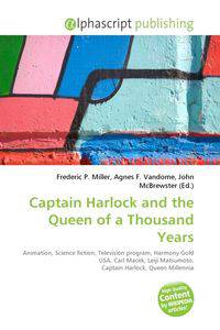 Captain Harlock and the Queen of a Thousand Years