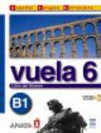 Vuela 6 Libro del Alumno B1 +D