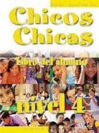 Chicos Chicas: Libro del alumno: Nivel 4