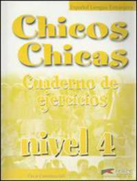 Chicos Chicas: Cuaderno de ejercicios: Nivel 4