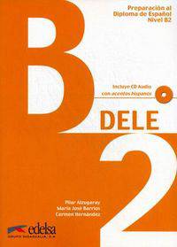 Preparacion al Diploma de Espanol. Nivel B2 (+ Audio CD)