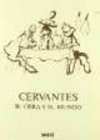 Cervantes, Su Obra Y Su Mundo