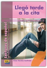 Llego tarde a la cita/ Arrive Late to the Date : Nivel Intermedio 2/ Intermediate Level 2