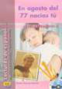 En Agosto Del 77 Nacias Tu (Lectura Nivel Intermedio) (+CD)
