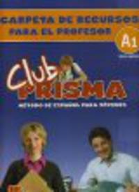 Club Prisma A1 (Inicial). Carpeta De Recursos Para El Profesor