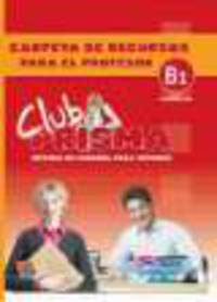 Club Prisma B1 (Intermedio-Alto) Carpeta De Recursos Para El Profesor