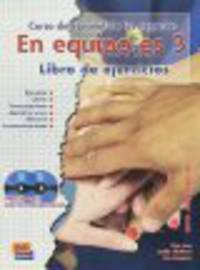 En Equipo.es 3 - Libro del ejercicios + 2 CD