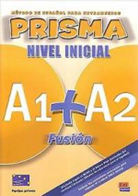 Prisma A1+ A2 Fusi&#243;n Nivel Inicial - Libro Del Alumno (+ Audio CD)