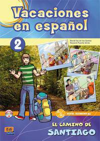 Vacaciones en espanol 2/ Holidays in Spanish 2 : El Camino De Santiago/ Pathway to Santiago