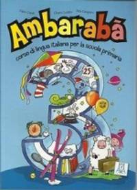 Ambaraba 3. Corso di lingva italiana per la scuola primaria (libro dello studente)