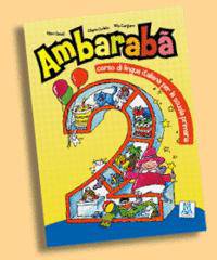 Ambaraba 2: Corso di lingua italiana per la scuola primaria (+ Audio CD)