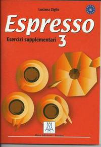 Espresso 3. Esercizi supplementari. Livello B1