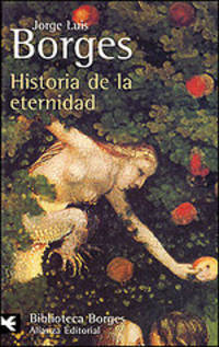 Historia de la eternidad. Borges / История вечности
