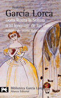 Dona Rosita la soltera o El lenguaje de las flores. Los suenos de mi prima Aurelia