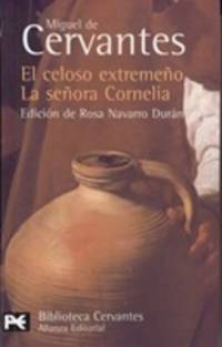 El celoso extremeno / La senora Cornelia