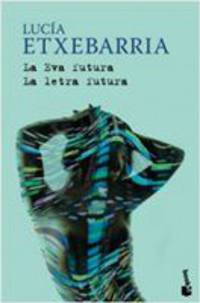 La Eva futura. La letra futura
