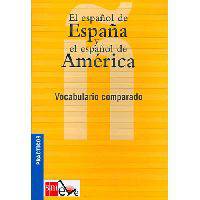 El Espanol De Espana Y El Espanol De America