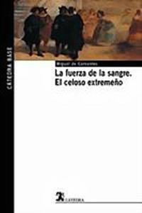 La Fuerza de La Sangre: El Celoso Extremeno
