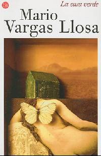 La casa verde. Vargas Llosa / Зеленый дом