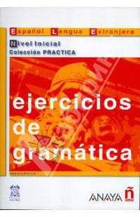 Ejercicios de gramatica/ Grammar Exercises : Nivel inicial/ Beginner Level