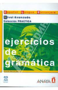 Ejercicios de gramatica / Grammar Exercises : Nivel avanzado / Advanced Level