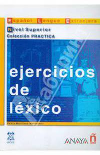 Ejercicios de lexico/ Vocabulary Exercises : Nivel Superior/ Superior Level