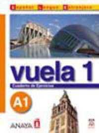 Vuela 1 / Fly 1 : Cuaderno de ejercicios A1 / Workbook A1